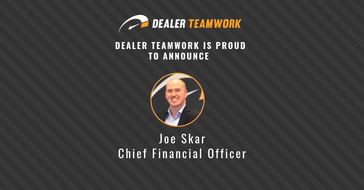 Joe Skar- CFO - Dealer Teamwork