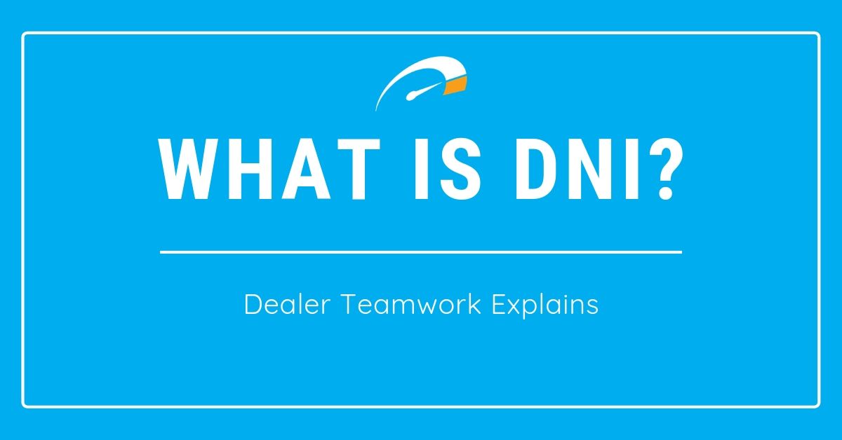 What is DNI - Dealer Teamwork